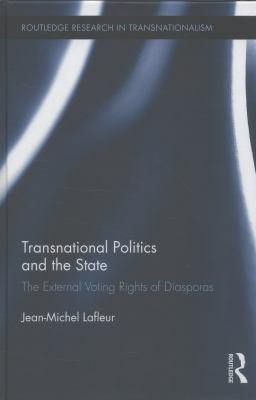 Transnational Politics And The State The External Voting Rights Of Diasporas