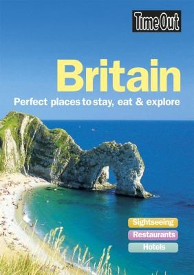 Great Britain: Perfect Places to Stay, Eat, Explore