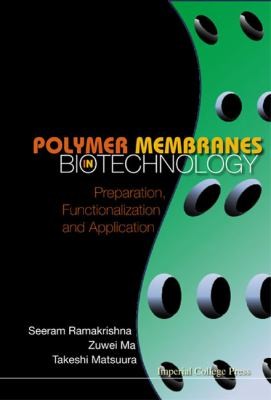 Polymer Membranes in Biotechnology: Preparation, Functionalization and Application