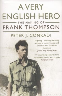 A Very English Hero The Making Of Frank Thompson
