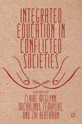Integrated Education in Conflicted Societies