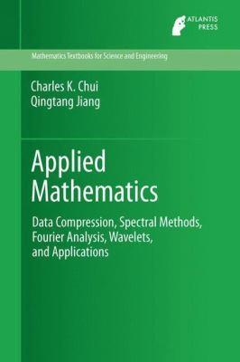 Applied Mathematics: Data Compression, Spectral Methods, Fourier Analysis, and Applications