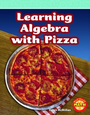 Learning Algebra With Pizza