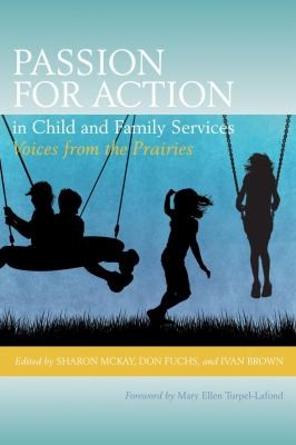 Passion For Action In Child And Family Services: Voices From The Prairies