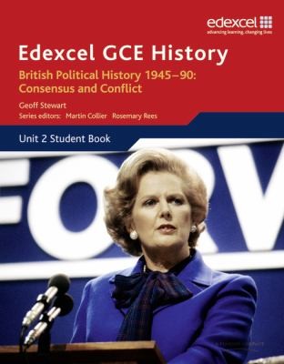 British Political History 1945-90: Consensus and Conflict