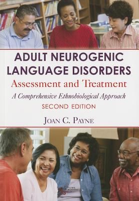 Adult Neurogenic Language Disorders: Assessment and Treatment: A Comprehensive Ethnobiological Approach