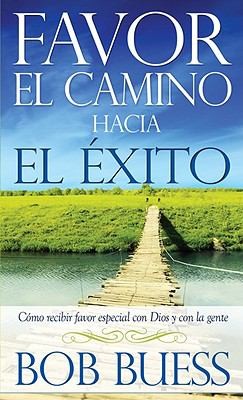 Favor El Camino Hacia El Exito Como Recibir Especial Con Dios Y Con La Gente