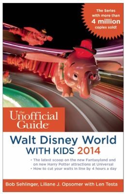 The Unofficial Guide To Walt Disney World With Kids 2014