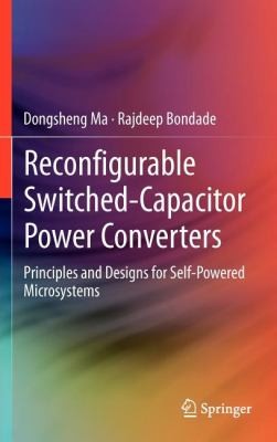 Reconfigurable Switched-Capacitor Power Converters: Principles and Designs for Self-Powered Microsystems