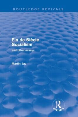 Findesiecle Socialism And Other Essays