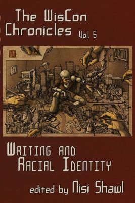 The Wiscon Chronicles: Writing and Racial Identity