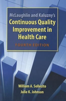 McLaughlin and Kaluzny's Continuous Quality Improvement in Health Care