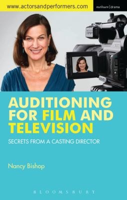 Auditioning For Film And Television: Secrets From A Casting Director