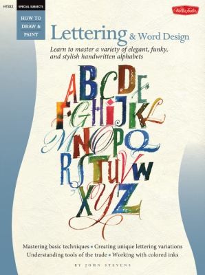 Lettering Word Design: Learn to Master a Variety of Elegant, Funky, and Stylish Handwritten Alphabets