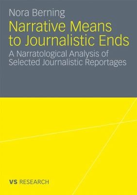 Narrative Means To Journalistic Ends: A Narratological Analysis Of Selected Journalistic Reportages