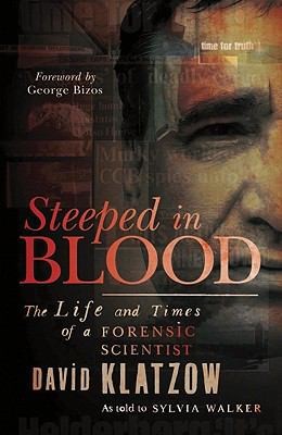 Steeped In Blood The Life And Times Of A Forensic Scientist
