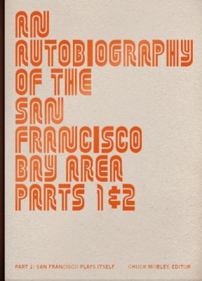 An Autobiography Of The San Francisco Bay Area Parts 1 2