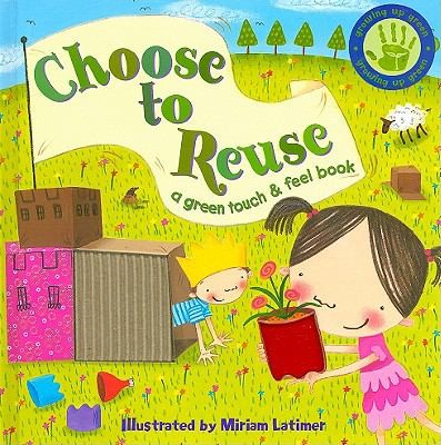 Choose To Reuse A Green Touch Feel Book