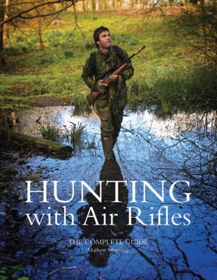 Hunting With Air Rifles: A Complete Guide
