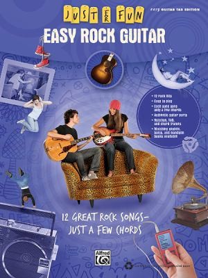 Easy Rock Guitar: 12 Great Rock Songs Just A Few Chords