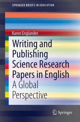 Writing And Publishing Science Research Papers In English A Global Perspective