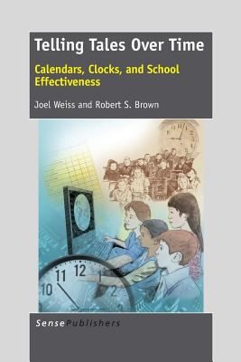 Telling Tales Over Time Calendars Clocks And School Effectiveness