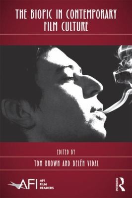 The Biopic In Contemporary Film Culture