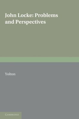 John Locke Problems And Perspectives A Collection Of New Essays