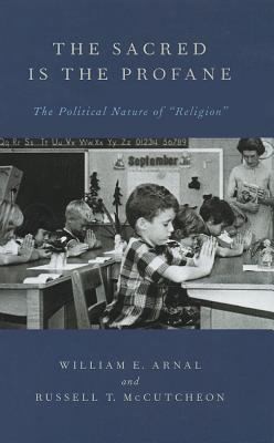 The Sacred Is The Profane: The Political Nature of Religion