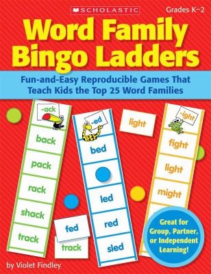 Word Family Bingo Ladders: Fun and Easy Reproducible Games That Teach Kids the Top 25 Word Families