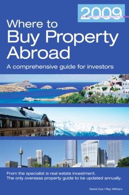 Where To Buy Property Abroad 2009 A Comprehensive Guide For Investors