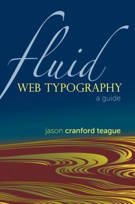 Fluid Web Typography: A Guide