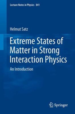 Extreme States Of Matter In Strong Interaction Physics An Introduction