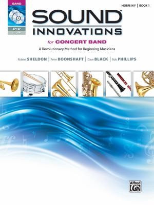 Sound Innovations For Concert Band: A Revolutionary Method For Beginning Musicians, Horn In F