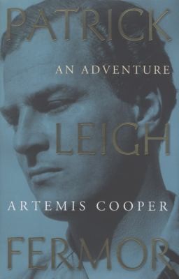 Patrick Leigh Fermor An Adventure