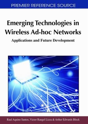 Emerging Technologies In Wireless Adhoc Networks Applications And Future Development