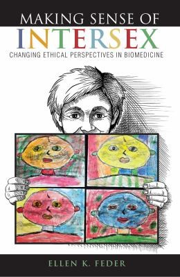Making Sense Of Intersex Changing Ethical Perspectives In Biomedicine
