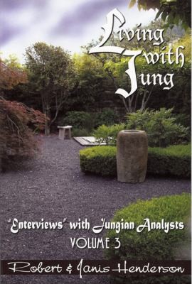 Living With Jung: Enterviews With Jungian Analysts