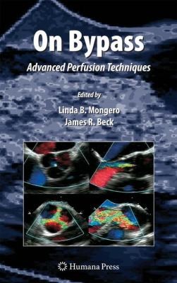 On Bypass Advanced Perfusion Techniques