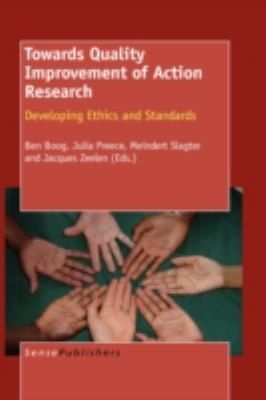 Towards Quality Improvement Of Action Research Developing Ethics And Standards