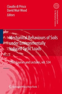 Mechanical Behaviour Of Soils Under Environmentally Induced Cyclic Loads