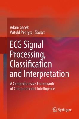 Ecg Signal Processing Classification And Interpretation A Comprehensive Framework Of Computational Intelligence