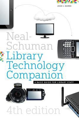 Nealschuman Library Technology Companion: A Basic Guide for Library Staff
