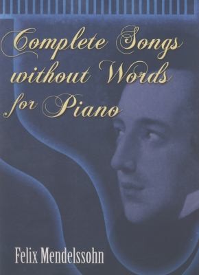 Complete Songs Without Words for Piano