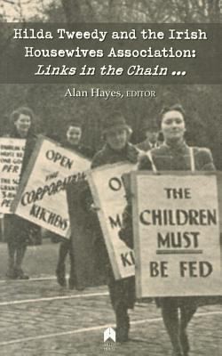 Hilda Tweedy And The Irish Housewives Association Links In The Chain