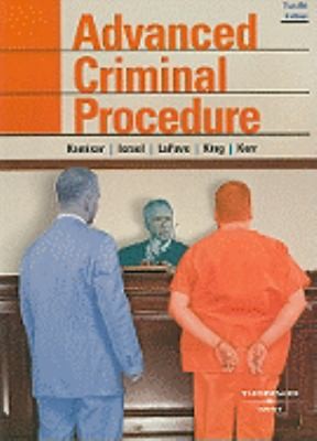 Advanced Criminal Procedure: Cases, Comments, and Questions