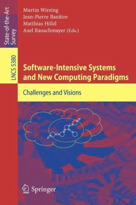 Software-Intensive Systems and New Computing Paradigms: Challenges and Visions