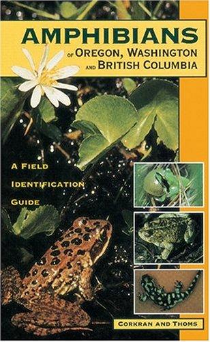 Amphibians of Oregon, Washington and British Columbia