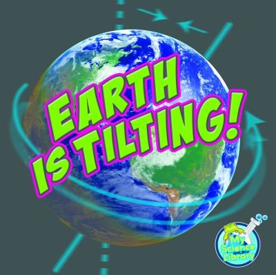 Earth Is Tilting