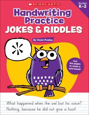 Handwriting Practice: 40 Reproducible Practice Pages That Motivate Kids To Improve Their Handwriting